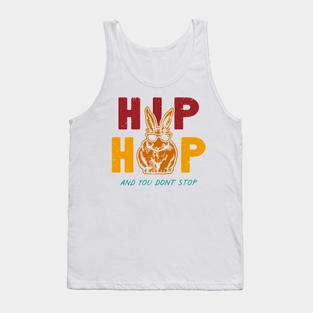 Hip Hop And You Dont Stop Tank Top by jackan bilbo